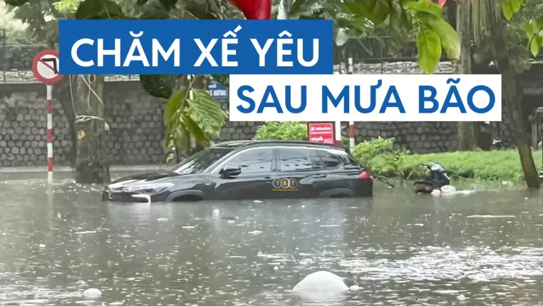 7 Lưu Ý Quan Trọng Khi Bảo Dưỡng Xe Sau Mưa Bão